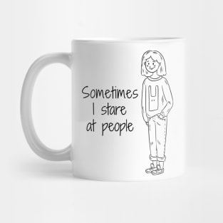 I stare at people Mug